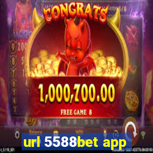 url 5588bet app